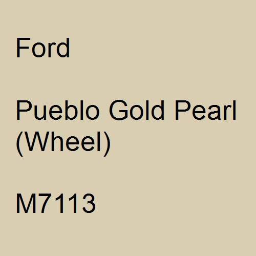 Ford, Pueblo Gold Pearl (Wheel), M7113.